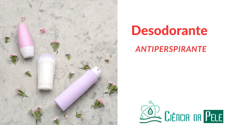 Desodorante Antiperspirante: 4 Principais tipos